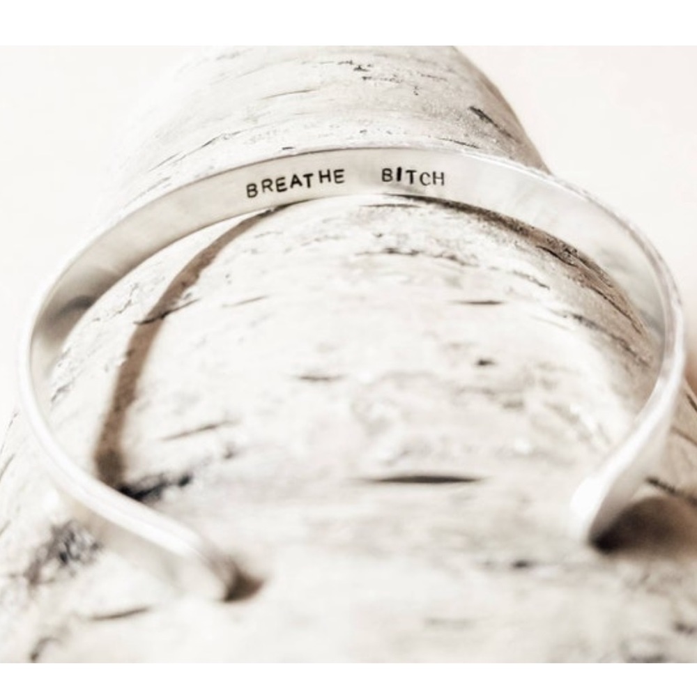 Breathe Bitch cuff bracelet
